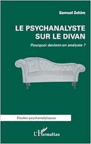 Le psychanalyste sur le divan: Pourquoi devient-on analyste ? (French Edition) (EPUB)