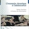 L’insomnie chronique à l’adolescence: Genèse, fonctions et facteurs de chronicisation (French Edition) (PDF )