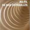 Au fil de nos entrailles (French Edition) (EPUB)