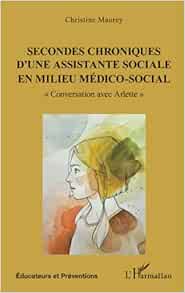 Secondes chroniques d’une assistante sociale en milieu médico-social: « Conversation avec Arlette » (French Edition) (PDF)