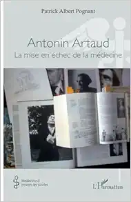 Antonin Artaud: La mise en échec de la médecine (French Edition) (PDF)