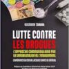Lutte contre les drogues: L’approche communautaire par la sensibilisation et l’engagement. L’expérience du Centre Jacques Chirac au Sénégal (French Edition) (PDF)