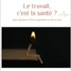 Le travail, c’est la santé ?: Dans la peau d’une soignante en burn-out (French Edition) (EPUB)