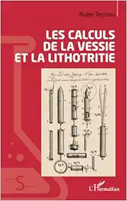 Les calculs de la vessie et la lithotritie (French Edition) (PDF)