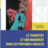 Le transfert et son maniement dans les pratiques sociales (French Edition) (PDF)