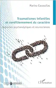 Traumatismes infantiles et conditionnement du caractère: Approches psychanalytiques et neurosciences (French Edition) (PDF)
