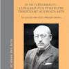 Dr de Clérambault : le regard d’un psychiatre enseignant aux Beaux-Arts: À la recherche de la «Beauté idéale» (French Edition) (PDF)