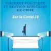 Courage politique et gestion africaine de crise: Sur la Covid-19 (French Edition) (PDF)
