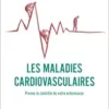 Les maladies cardiovasculaires: Prenez le contrôle de votre ordonnance (EPUB)