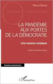 La pandémie aux portes de la démocratie: Une menace complexe (French Edition) (PDF)