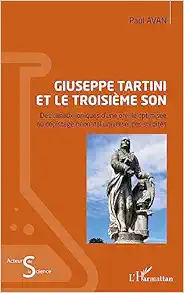 Giuseppe Tartini et le troisième son: Des canaux ioniques d’une oreille optimisée au dépistage néonatal universel des surdités (French Edition) (EPUB)