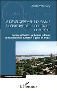 Le développement durable à l’épreuve de la politique concrète: Quelques réflexions sur la santé publique, le développement durable et le genre en Afrique (French Edition) (PDF)