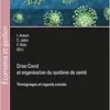Crise Covid et organisation du système de santé: Témoignages et regards croisés (PDF)