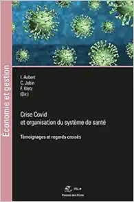Crise Covid et organisation du système de santé: Témoignages et regards croisés (PDF)
