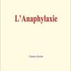 L’Anaphylaxie (French Edition) (EPUB)