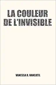LA COULEUR DE L’INVISIBLE (EPUB)