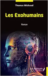 Les Exohumains: Roman (French Edition) (PDF) Les Exohumains: Roman (French Edition) (PDF)