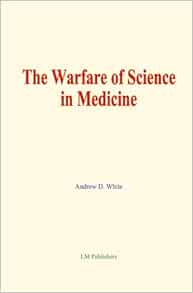The Warfare of Science in Medicine (EPUB)