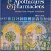 Apothicaires et pharmaciens: L’histoire d’une conquête scientifique (PDF)