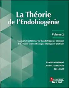 La Théorie de l’Endobiogénie – Volume 2: Manuel de référence de l’endobiogénie clinique – Un résumé concis théorique et un guide pratique (PDF)