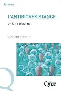L’antibiorésistance: Un fait social total (EPUB)