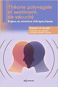 Théorie polyvagale et sentiment de sécurité: Enjeux et solutions thérapeutiques (EPUB)