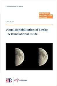 Visual Rehabilitation of Stroke – A Translational Guide (PDF) Visual Rehabilitation of Stroke – A Translational Guide (PDF)