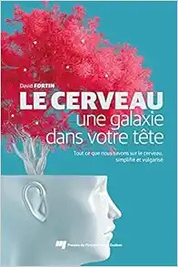 Le cerveau, une galaxie dans votre tête: Tout ce que nous savons sur le cerveau simplifié et vulgarisé (PDF) Le cerveau, une galaxie dans votre tête: Tout ce que nous savons sur le cerveau simplifié et vulgarisé (PDF)
