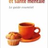 Nutrition et santé mentale: Le guide essentiel (PDF) Nutrition et santé mentale: Le guide essentiel (PDF)