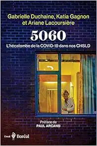 5060: L’hécatombe de la COVID-19 dans nos CHSLD (EPUB)