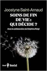 Soins de fin de vie : qui décide? (PDF)