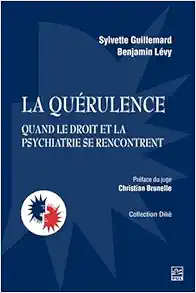 La quérulence – Quand le droit et la psychiatrie se rencontrent (PDF)