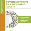 Psychomotricité en psychiatrie adulte (PDF)