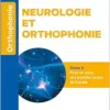 Neurologie et orthophonie – Tome 2 : Prise en soins des troubles acquis de l’adulte (PDF )