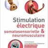 Stimulation électrique somatosensorielle et neuromusculaire: Les techniques et les mécanismes d’adaptation – STAPS, kinés, préparateurs physiques, médecins (PDF )
