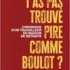 T’as pas trouvé pire comme boulot ? – Chronique d’un travail (EPUB)