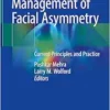 Management of Facial Asymmetry: Current Principles and Practice (EPUB) Management of Facial Asymmetry: Current Principles and Practice (EPUB)