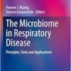 The Microbiome in Respiratory Disease: Principles, Tools and Applications (Respiratory Medicine) (EPUB)