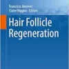 Hair Follicle Regeneration (Stem Cell Biology and Regenerative Medicine, 72) (EPUB)