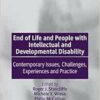 End of Life and People with Intellectual and Developmental Disability: Contemporary Issues, Challenges, Experiences and Practice (EPUB)