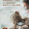 Psychosocial Approaches to Child and Adolescent Health and Wellbeing (PDF )
