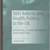 NHS Reform and Health Politics in the UK: Revolution, Counter-Revolution and Covid Crisis (EPUB)