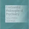 Continental Philosophy of Psychiatry: The Lure of Madness (EPUB)