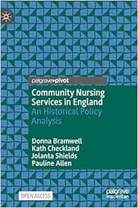 Community Nursing Services in England: An Historical Policy Analysis (PDF )