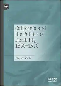 California and the Politics of Disability, 1850–1970 (EPUB)