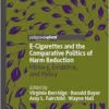 E-Cigarettes and the Comparative Politics of Harm Reduction: History, Evidence, and Policy (EPUB)