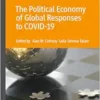 The Political Economy of Global Responses to COVID-19 (International Political Economy Series) (PDF)