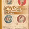 Albert the Great (c. 1193–1280) and the Configuration of the Embryo: Virtus Formativa (Palgrave Studies in Medieval and Early Modern Medicine) (EPUB)