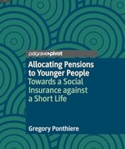 Allocating Pensions to Younger People: Towards a Social Insurance against a Short Life (PDF)