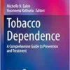 Tobacco Dependence: A Comprehensive Guide to Prevention and Treatment (Respiratory Medicine) (PDF) Tobacco Dependence: A Comprehensive Guide to Prevention and Treatment (Respiratory Medicine) (PDF)
